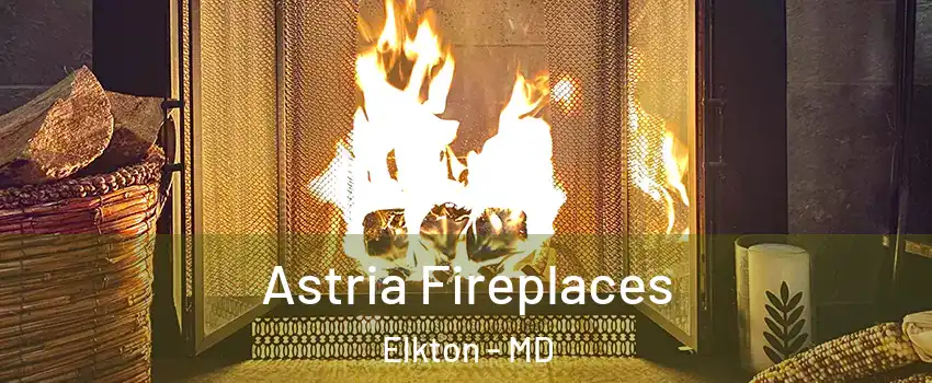  Astria Fireplaces Elkton - MD