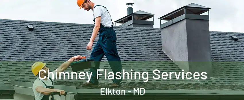  Chimney Flashing Services Elkton - MD