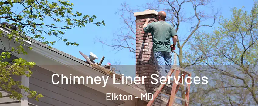  Chimney Liner Services Elkton - MD