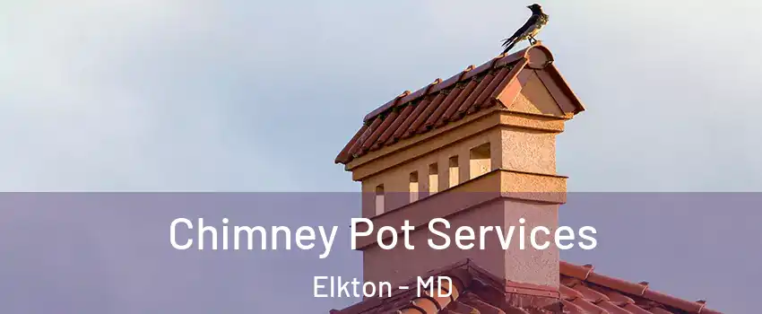  Chimney Pot Services Elkton - MD