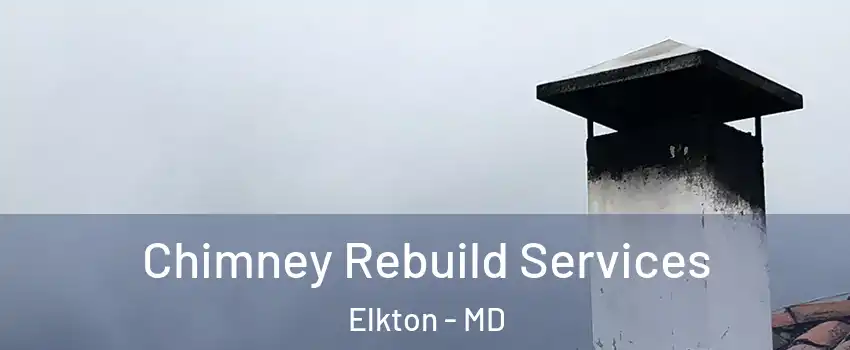  Chimney Rebuild Services Elkton - MD