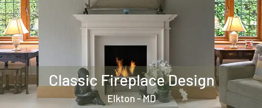  Classic Fireplace Design Elkton - MD
