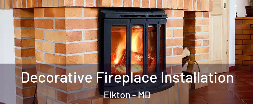  Decorative Fireplace Installation Elkton - MD