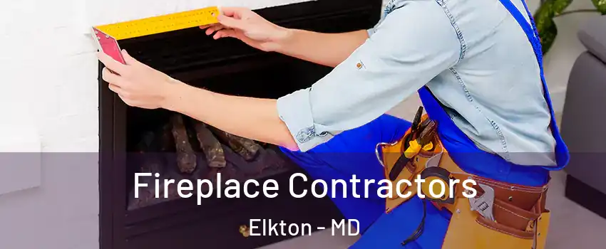  Fireplace Contractors Elkton - MD