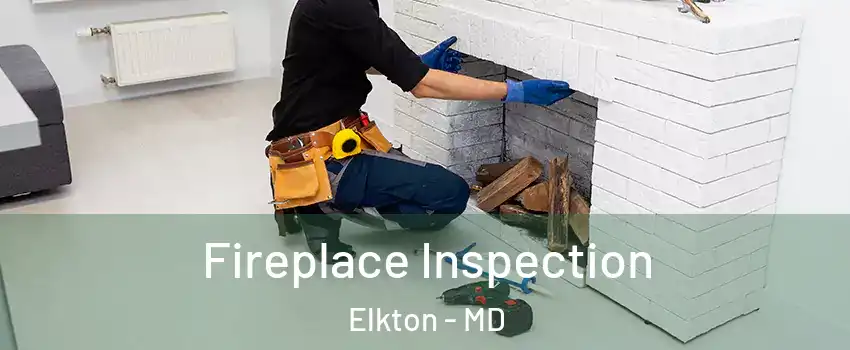 Fireplace Inspection Elkton - MD