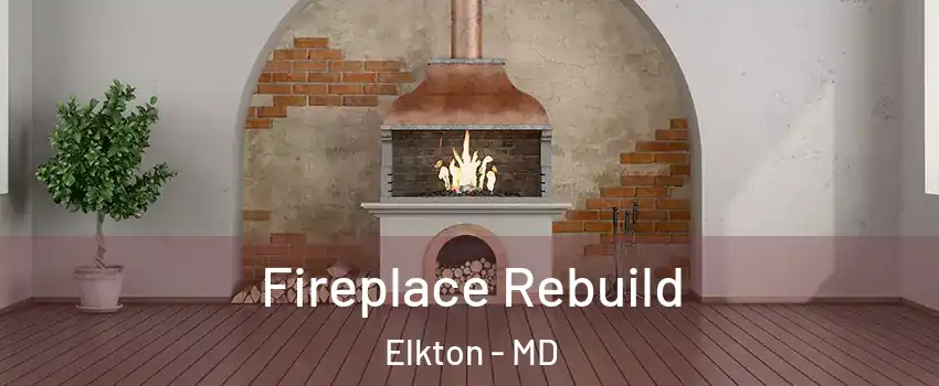  Fireplace Rebuild Elkton - MD