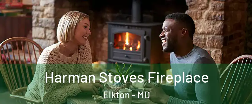  Harman Stoves Fireplace Elkton - MD