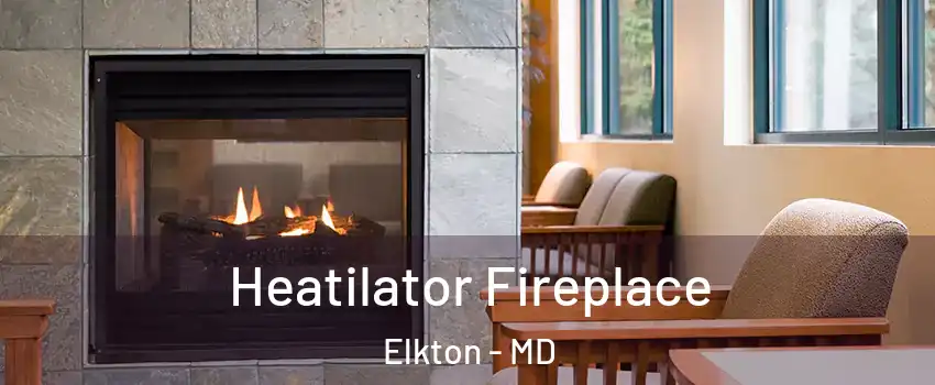  Heatilator Fireplace Elkton - MD