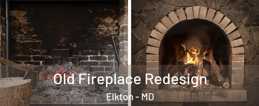  Old Fireplace Redesign Elkton - MD