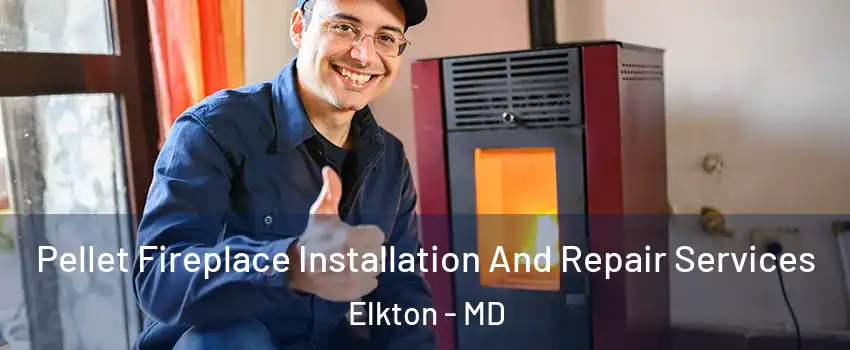  Pellet Fireplace Installation And Repair Services Elkton - MD