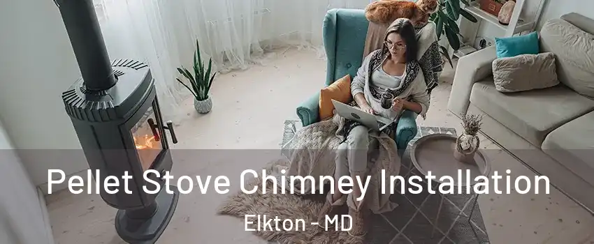  Pellet Stove Chimney Installation Elkton - MD