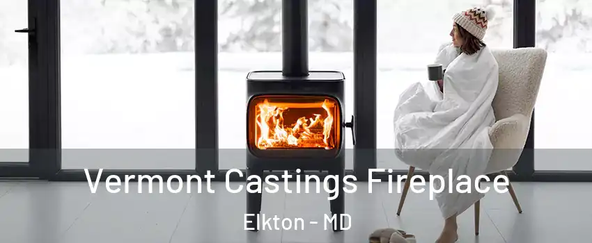  Vermont Castings Fireplace Elkton - MD